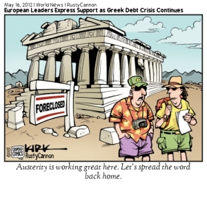 World News: Rusty Cannon. Two tourists saying in front of a foreclosed Parthenon "Austerity is working great here, let's spread the word back home"